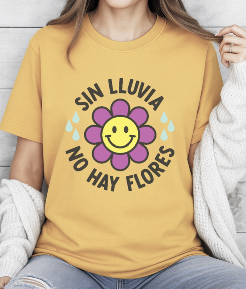 Camiseta manga corta "Sin lluvia no hay flores"